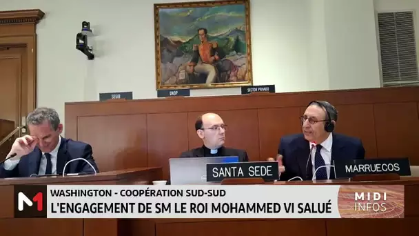 Coopération Sud-Sud : l´engagement de SM le Roi Mohammed VI salué à Washington