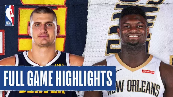 NUGGETS at PELICANS | FULL GAME HIGHLIGHTS | January 24, 2020