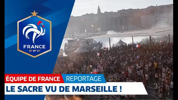 Equipe de France : Le sacre vu de Marseille !