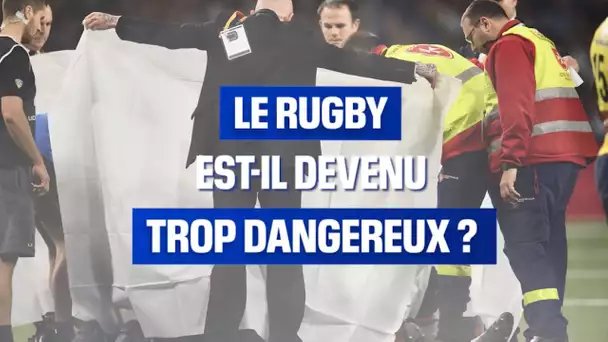 Le rugby est-il devenu trop dangereux ?