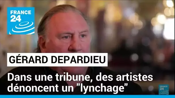 Depardieu: Dans une tribune, des artistes dénoncent un "lynchage" du "monstre sacré" du cinéma