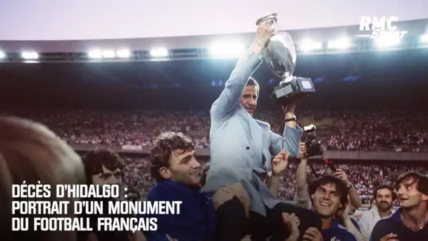 Décès d'Hidalgo : Portrait d'un monument du football français