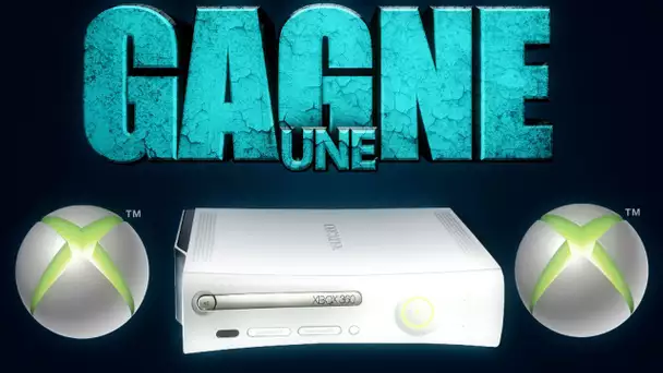 XBOX 360 A GAGNER ! [CLOSE, RESULTATS LUNDI]