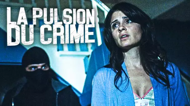 La Pulsion du Crime | Thriller | Film complet en français