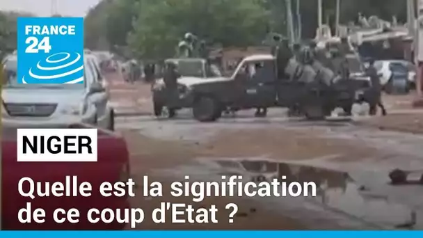 Quelle est la signification de ce nouveau coup d'Etat au Niger? • FRANCE 24