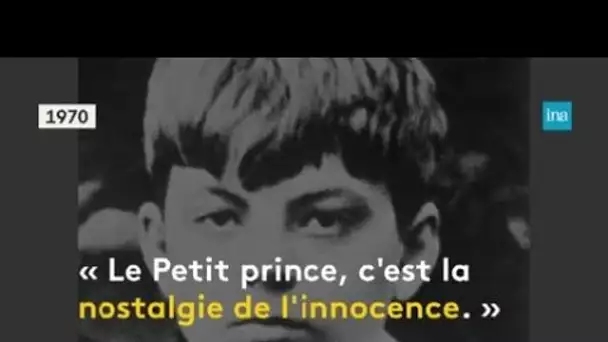 Le Petit Prince : des générations de réflexion | Franceinfo INA