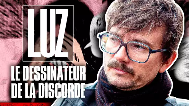 Luz, le dessinateur de la discorde