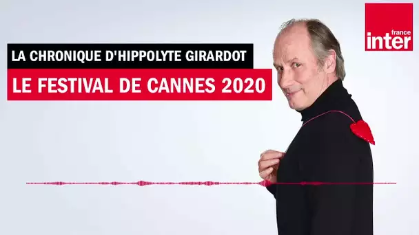 Retour sur la création du Festival de Cannes - La chronique d'Hippolyte Girardot