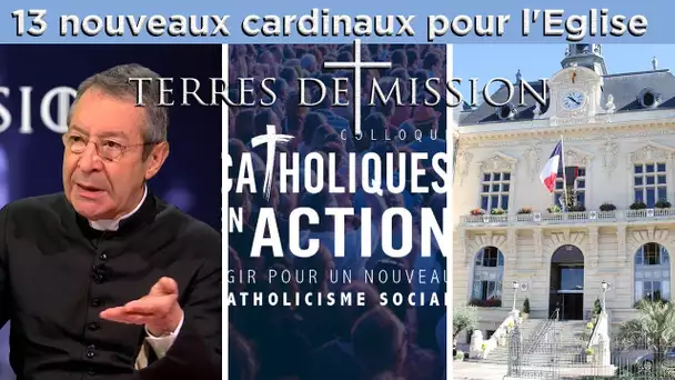 Terres de Mission n°140 : 13 nouveaux cardinaux pour l'Eglise