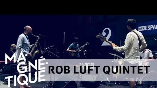 Scènes Magnétique: Rob Luft Quintet (29 juin 2018)