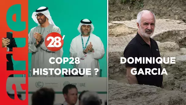 Dominique Garcia / Succès historique à la COP28 ? - 28 Minutes - ARTE