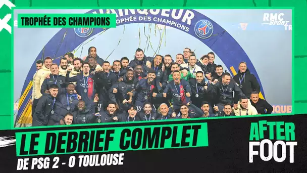 PSG 2-0 Toulouse (Trophée des champions)  : Le débrief complet de l'After Foot