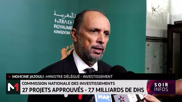 Commission nationale des investissements : 27 projets approuvés pour 7,7 MMDH