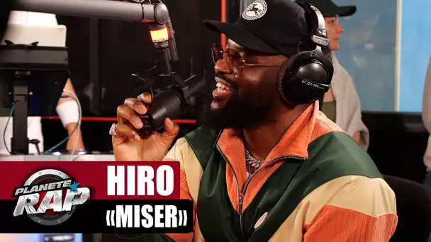 Hiro - Miser #PlanèteRap