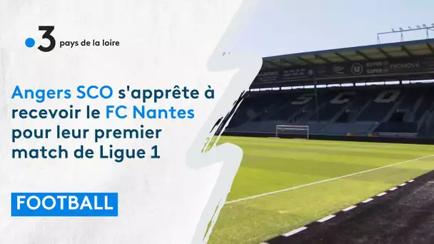 Football : Angers SCO s'apprête à recevoir le FC Nantes pour leur premier match de Ligue 1
