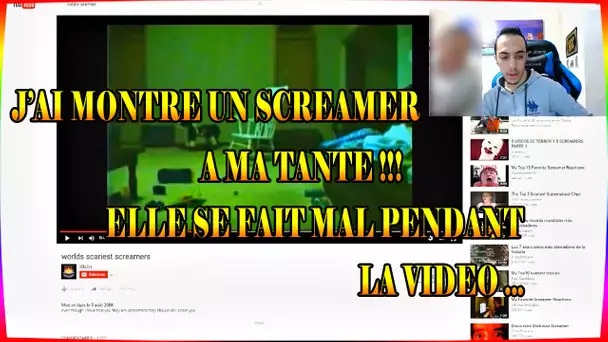 J'AI MONTRÉ UN SCREAMER A MA TANTE - ELLE SE FAIT MAL PENDANT LA VIDÉO