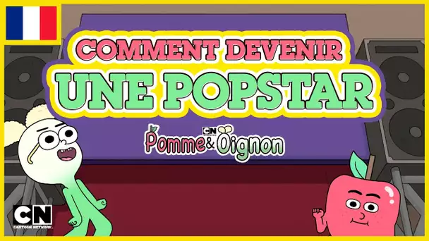 Pomme et Oignon 🇫🇷| Comment devenir une Popstar