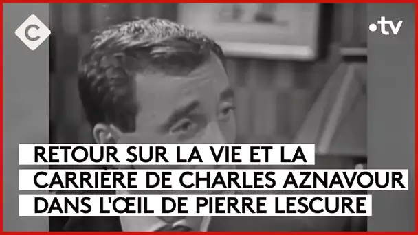 Charles Aznavour, hier encore et toujours - L’Oeil de Pierre - C à Vous - 29/09/2023