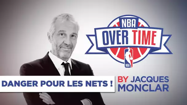 Overtime : Danger pour les Nets