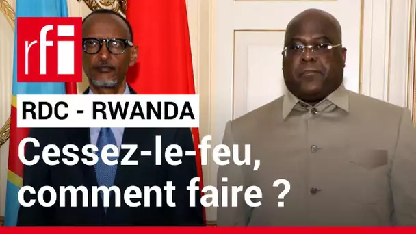 RDC - RWANDA : un cessez-le-feu conclu sans le M23 • RFI