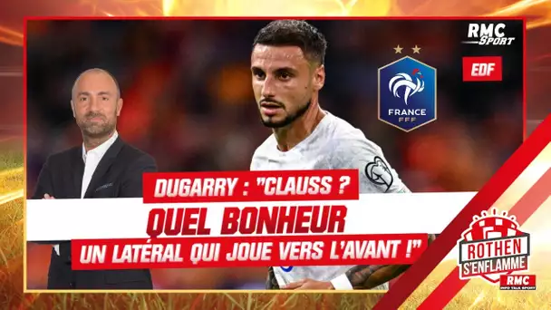 Équipe de France / Dugarry : "Clauss ? Quel bonheur d'avoir un latéral qui joue vers l'avant !"