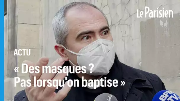 Messe pascale sans respect des règles sanitaires à Paris : "Des masques ? Pas lorsqu’on baptise"