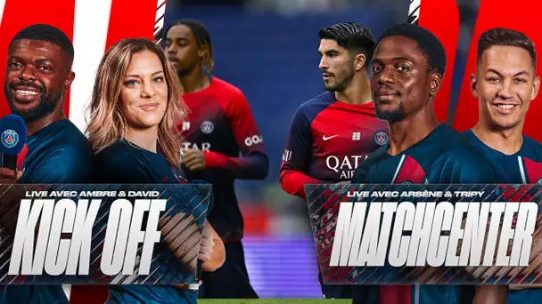 Kick off et Match Center : Paris Saint-Germain vs Montpellier