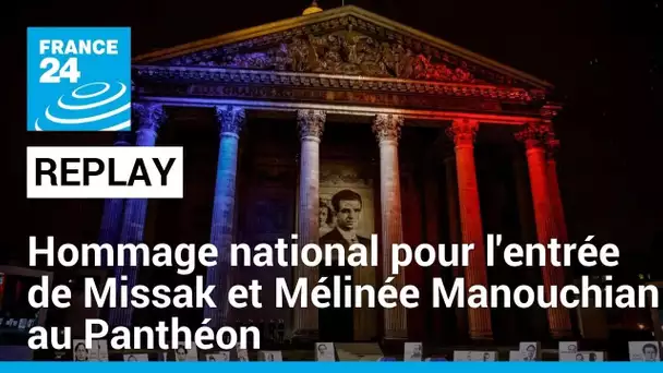 REPLAY - Hommage national pour l'entrée de Missak et Mélinée Manouchian au Panthéon