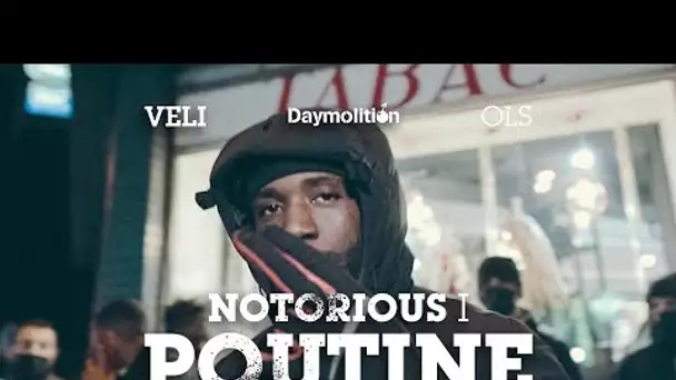 VELI - Notorious 1 #Poutine I Daymolition