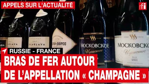 Russie - France : bras de fer autour de l’appellation « champagne » • RFI