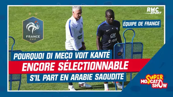 Équipe de France : Di Meco voit Kanté encore sélectionnable s'il part en Arabie Saoudite