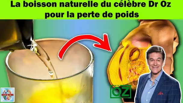 Pourquoi personne ne parle de la boisson du Dr OZ pour la perte de poids