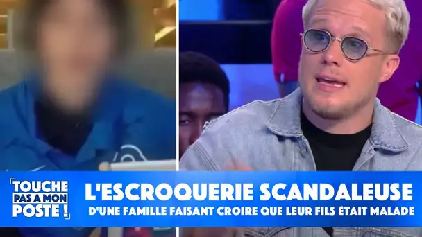 L'escroquerie scandaleuse d'une famille qui faisait croire que leur fils était gravement malade