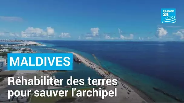 Montée des eaux :  les Maldives misent sur la réhabilitation des terres • FRANCE 24