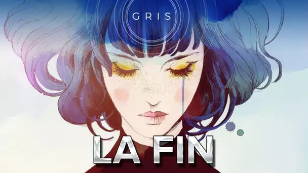 GRIS #4 : La fin