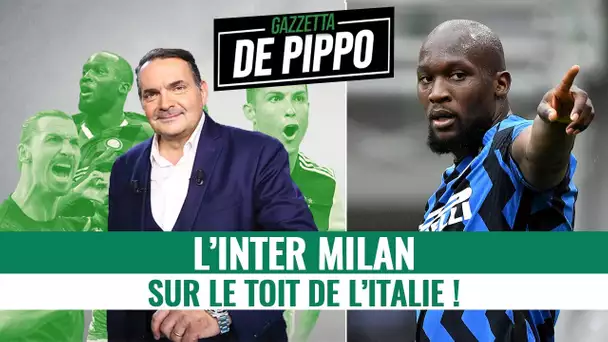 La Gazzetta de Pippo : Lukaku, Conte et l’Inter Milan sur le toit de l’Italie !