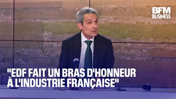 "EDF fait un bras d'honneur à l'industrie française"