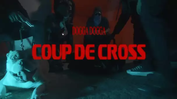 DOGGA DOGGA - COUP D’CROSS I Daymolition