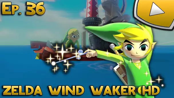 Zelda Wind Waker HD : Les Derniers Coffres | Episode 36 - Let&#039;s Play