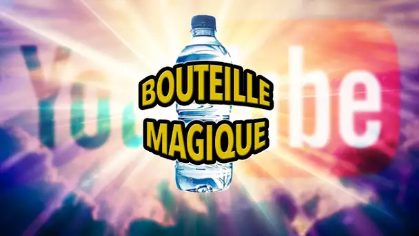 LA BOUTEILLE MAGIQUE - Seb la Frite