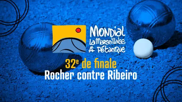 Mondial la Marseillaise à pétanque 2022. 32e de finale Rocher contre Ribeiro : la mène 6