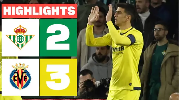 REAL BETIS 2 - 3 VILLARREAL CF | RESUMEN LALIGA EA SPORTS