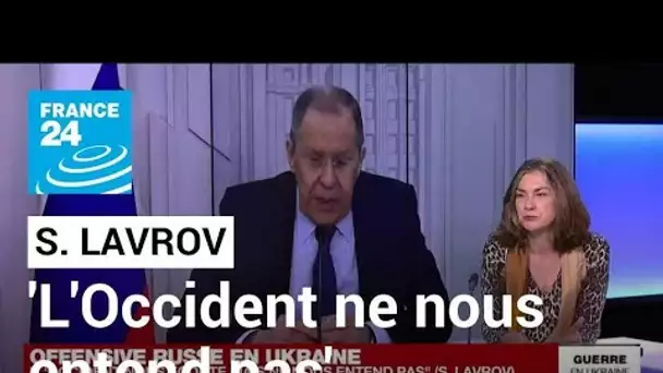 Sergueï Lavrov : "L'Occident nous écoute, mais ne nous entend pas" • FRANCE 24