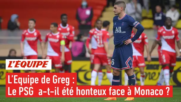 Le Paris Saint-Germain a-t-il été honteux face à Monaco ? - L'Équipe de Greg