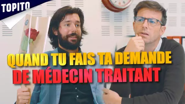 Quand tu fais ta demande de médecin traitant