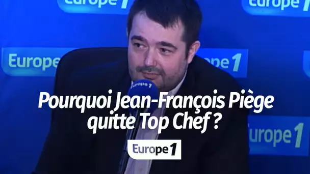 Pourquoi Jean-François Piège quitte Top Chef ?