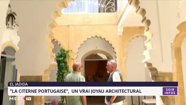 El Jadida : "La citerne portugaise", un vrai joyau architectural