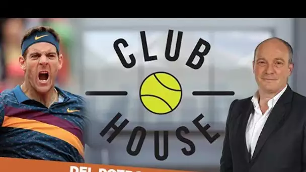 🎾 Club House : Del Potro, simplement chapeau