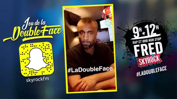 Le jeu de la #DoubleFace avec Fred dans le 9H-12H [Semaine 23]