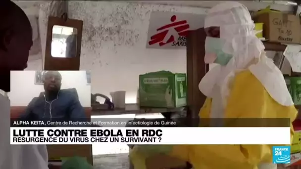 Lutte contre Ebola : résurgence du virus chez un survivant ? • FRANCE 24